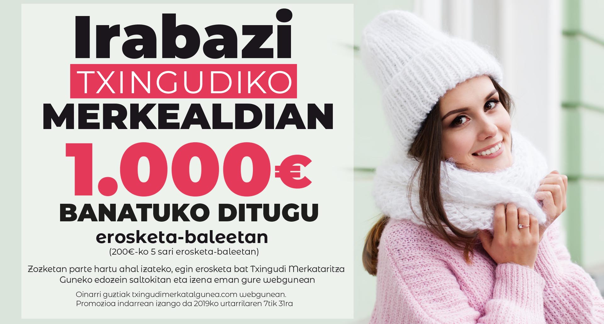 Irabazi txingudiko merkealdian, 1.000€ banatuko ditugu erosketa-baleetan